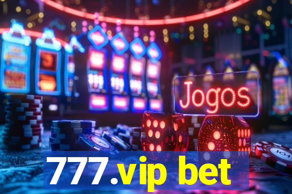 777.vip bet